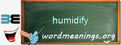 WordMeaning blackboard for humidify